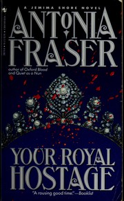 Cover of: Your royal hostage: a Jemima Shore mystery