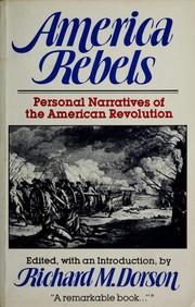 Cover of: America rebels: narratives of the patriots