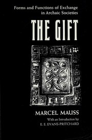 Cover of: The gift: forms and functions of exchange in archaic societies