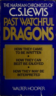 Cover of: Past watchful dragons: the Narnian chronicles of C. S. Lewis