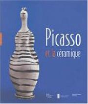 Cover of: Picasso and Ceramics by Paul Bourassa, Marie-Noelle Delorme, Leopold L. Foulem
