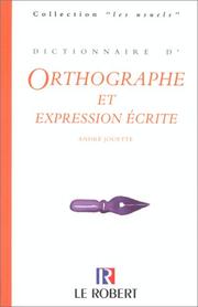 Cover of: Dictionnaire d'orthographe et expression écrite