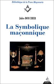 La Symbolique maçonnique by Jules Boucher