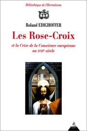 Les Rose-Croix et la crise de conscience européenne au XVIIe siècle by Roland Edighoffer