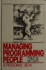 Managing programming people by Philip W. Metzger
