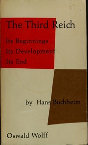 Cover of: The Third Reich: its beginnings, its development, its end
