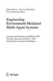 Cover of: Engineering Environment-Mediated Multi-Agent Systems: International Workshop, EEMMAS 2007, Dresden, Germany, October 5, 2007. Selected Revised and Invited Papers