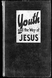 Cover of: Youth and the way of Jesus: building a philosophy of life