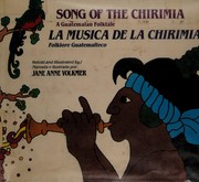 Cover of: Song of the chirimia: a Guatemalan folktale = La música de la chirimía : folklore Guatemalteco