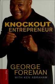 Cover of: The knockout entrepreneur: a champion's secrets to success, happiness, and significance
