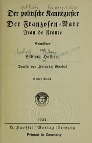 Cover of: Der politische Kannegiesser: Der Franzosen-Narr Jean de France : Komödien