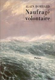 Naufragé volontaire by Alain Bombard