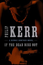 Cover of: If the dead rise not: a Bernie Gunther novel