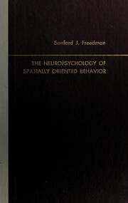 Cover of: The Neuropsychology of spatially oriented behavior.