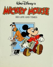 Cover of: Walt Disney's Mickey Mouse: his life and times