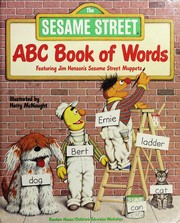 Cover of: The Sesame Street ABC book of words: featuring Jim Henson's Sesame Street Muppets