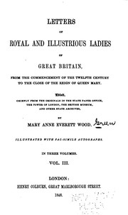 Cover of: Letters of royal and illustrious ladies of Great Britain by Mary Anne Everett Green