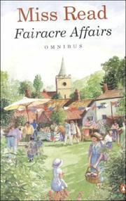 Fairacre affairs : an omnibus volume containing: Village centenary, Summer at Fairacre