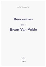 Rencontres avec Bram van Velde by Charles Juliet, Bram van Velde