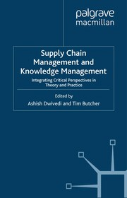 Cover of: Supply chain management and knowledge management: integrating critical perspectives in theory and practice