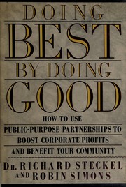 Cover of: Doing best by doing good: how to use public purpose partnerships to boost corporate profits and benefit your community