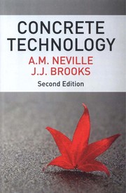 Concrete technology by A. M. Neville, J. J. Brooks