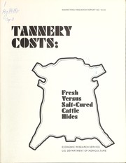 Cover of: Tannery costs: fresh versus salt-cured cattle hides