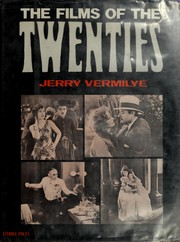 Cover of: The films of the twenties by Jerry Vermilye
