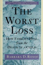 Cover of: The worst loss: how families heal from the death of a child