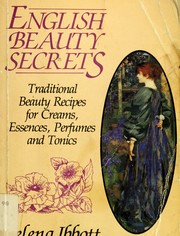 Cover of: An English rose: traditional beauty recipes for creams,essences, perfumes and tonics