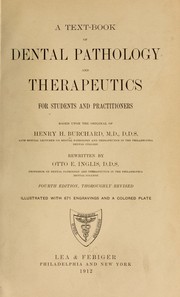Cover of: A text-book of dental pathology and therapeutics, for students and practitioners, based upon the original of Henry H. Burchard ...
