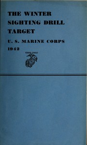 Cover of: The winter sighting target drill by United States. Marine Corps