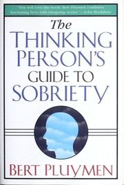 Cover of: The thinking person's guide to sobriety.