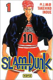 Slam Dunk, Vol. 1 by Takehiko Inoue, Inoue Takehito