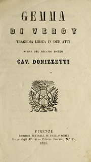 Cover of: Gemma di vergy: tragedia lirica in due atti, musica del maestro signor