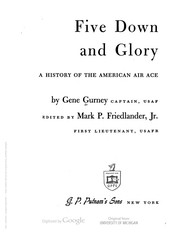 Cover of: Five Down and Glory: A History of the American Air Ace