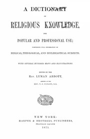 Cover of: A dictionary of religious knowledge: For popular and professional use, comprising full information on Biblical, theological, and ecclesiastical subjects