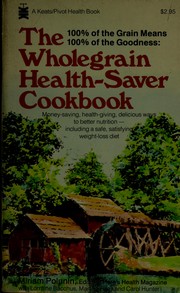 Cover of: The wholegrain, health-saver cookbook