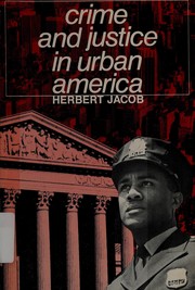 Cover of: Crime and justice in urban America by Jacob, Herbert