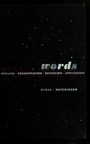 Cover of: Words: spelling, pronunciation, definition, and application