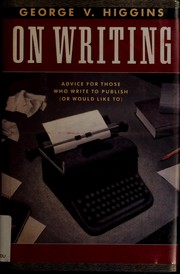 Cover of: On writing: advice for those who write to publish (or would like to)