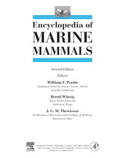 Encyclopedia of marine mammals by W. F. Perrin, Bernd G. Würsig, J. G. M. Thewissen