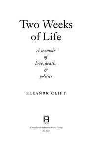 Cover of: Two weeks of life: a memoir of love, death, & politics