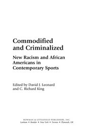 Cover of: Commodified and criminalized: new racism and African Americans in contemporary sports