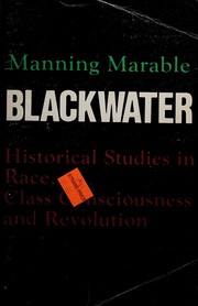 Cover of: Blackwater, historical studies in race, class consciousness, and revolution