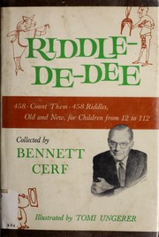 Cover of: Riddle-de-dee: 458, count them, 458 riddles old and new, for children from 12 to 112.
