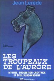Cover of: Les troupeaux de l'aurore: mythes, suggestion créatrice et éveil surconscient