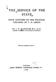 Cover of: The service of the state.: Four lectures on the political teaching of T. H. Green