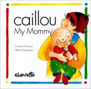 Cover of: Caillou My Mommy (Caillou)