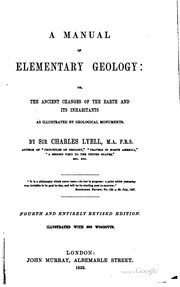 Cover of: A manual of elementary geology; or, The ancient changes of the earth and its inhabitants: as illustrated by geological monuments.